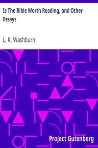 Is The Bible Worth Reading, and Other Essays