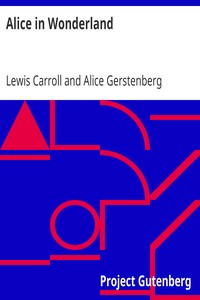 Alice in Wonderland: A Dramatization of Lewis Carroll's "Alice's Adventures in Wonderland" and "Through the Looking Glass"