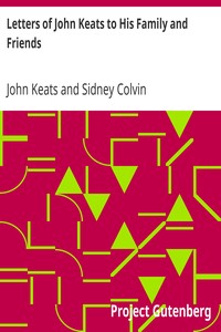Letters of John Keats to His Family and Friends