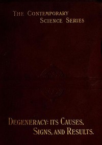 Degeneracy: Its Causes, Signs and Results