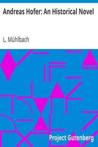 Andreas Hofer: An Historical Novel