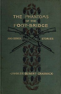 The Phantoms of the Foot-Bridge, and Other Stories