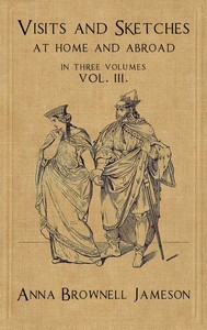 Visits and Sketches at Home and Abroad, Vol. 3 (of 3): With Tales and Miscellanies Now First Collected