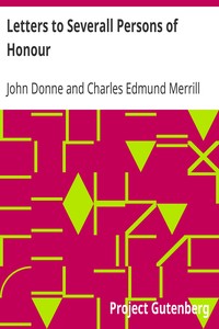 Letters to Severall Persons of Honour