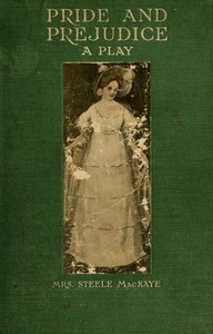 Pride and Prejudice, a play founded on Jane Austen's novel