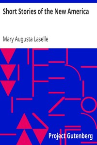 Short Stories of the New America: Interpreting the America of this age to high school boys and girls