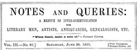 Notes and Queries, Vol. III, Number 87, June 28, 1851: A Medium of Inter-communication for Literary Men, Artists, Antiquaries, Genealogists, etc.