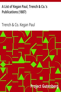 A List of Kegan Paul, Trench & Co.'s Publications (1887)