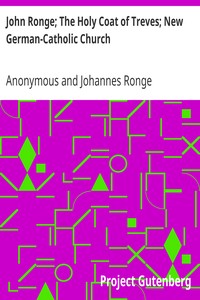 John Ronge; The Holy Coat of Treves; New German-Catholic Church