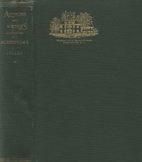 Authors and Writers Associated with Morristown: With a Chapter on Historic Morristown