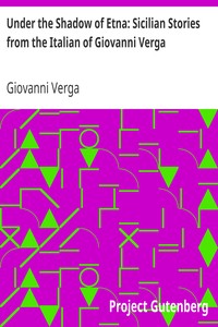 Under the Shadow of Etna: Sicilian Stories from the Italian of Giovanni Verga