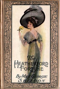 The Heatherford Fortune: a sequel to the Magic Cameo