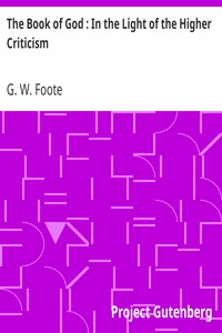 The Book of God : In the Light of the Higher Criticism: With Special Reference to Dean Farrar's New Apology