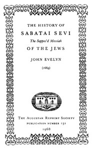 The History of Sabatai Sevi, the Suppos'd Messiah of the Jews