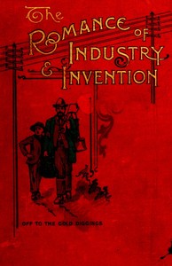 The Romance of Industry and Invention
