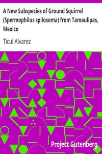 A New Subspecies of Ground Squirrel (Spermophilus spilosoma) from Tamaulipas, Mexico