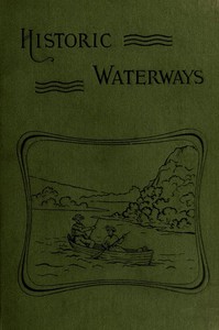 Historic Waterways—Six Hundred Miles of Canoeing Down the Rock, Fox, and Wisconsin Rivers