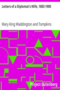 Letters of a Diplomat's Wife, 1883-1900