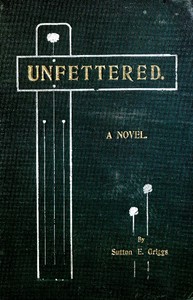Unfettered: A Novel
