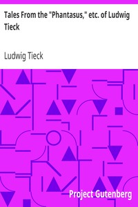 Tales From the "Phantasus," etc. of Ludwig Tieck