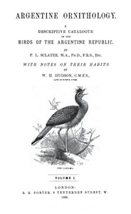 Argentine Ornithology, Volume 1 (of 2): A descriptive catalogue of the birds of the Argentine Republic.
