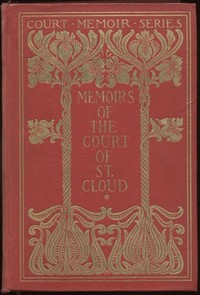 Memoirs of the Court of St. Cloud (Being secret letters from a gentleman at Paris to a nobleman in London) — Complete