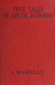 True Tales of Arctic Heroism in the New World