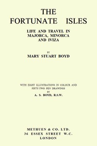 The Fortunate Isles: Life and Travel in Majorca, Minorca and Iviza