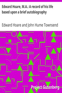 Edward Hoare, M.A.: A record of his life based upon a brief autobiography