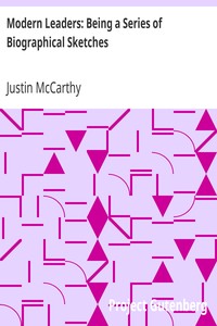 Modern Leaders: Being a Series of Biographical Sketches