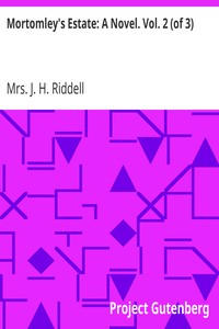 Mortomley's Estate: A Novel. Vol. 2 (of 3)