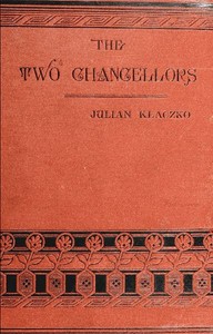 Two Chancellors: Prince Gortchakof and Prince Bismarck