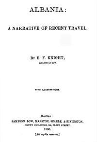 Albania : $b A narrative of recent travel