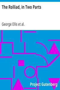 The Rolliad, in Two Parts: Probationary Odes for the Laureatship & Political Eclogues