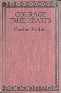 Courage, True Hearts: Sailing in Search of Fortune