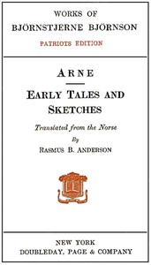 Arne; Early Tales and Sketches: Patriots Edition