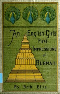 An English Girl's First Impressions of Burmah