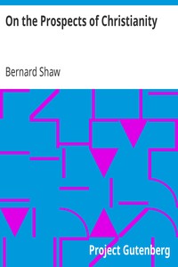 On the Prospects of Christianity: Bernard Shaw's Preface to Androcles and the Lion
