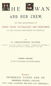 The Swan and Her Crew: or The Adventures of Three Young Naturalists and Sportsmen on the Broads and Rivers of Norfolk