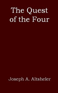 The Quest of the Four: A Story of the Comanches and Buena Vista