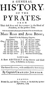 A General History of the Pyrates:: from their first rise and settlement in the island of Providence, to the present time