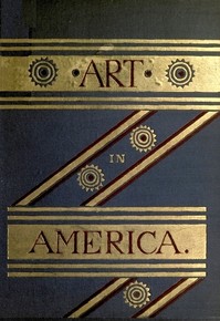 Art in America: A Critical and Historial Sketch