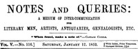 Notes and Queries, Vol. V, Number 116, January 17, 1852: A Medium of Inter-communication for Literary Men, Artists, Antiquaries, Genealogists, etc.