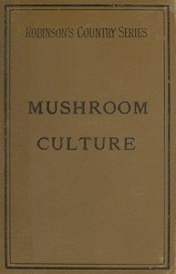 Mushroom Culture: Its Extension and Improvement