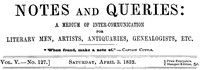 Notes and Queries, Vol. V, Number 127, April 3, 1852: A Medium of Inter-communication for Literary Men, Artists, Antiquaries, Genealogists, etc.