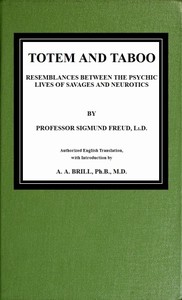 Totem and Taboo: Resemblances Between the Psychic Lives of Savages and Neurotics