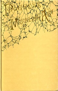 The Progress of the Marbling Art, from Technical Scientific Principles: With a Supplement on the Decoration of Book Edges