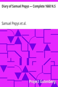 Diary of Samuel Pepys — Complete 1660 N.S.