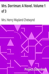 Mrs. Dorriman: A Novel. Volume 1 of 3