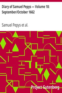 Diary of Samuel Pepys — Volume 18: September/October 1662